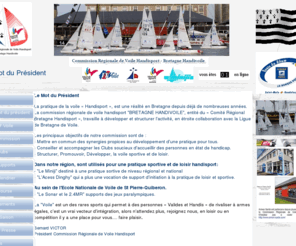 bretagne-handivoile.org: Bretagne Handivoile
Bretagne Handivoile a pour but de déterminer une politique régionale de voile handisport pour rendre accessible à tous la voile sportive ou de loisir.