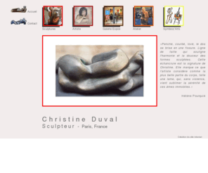 christine-duval.com: Christine Duval Sculpteur Paris France
Dos brisé en une fissure  soulignant l’harmonie des formes sculptées. Telle est la signature de Christine Duval