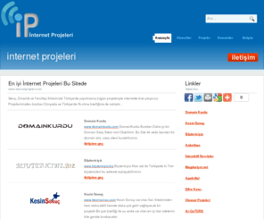 internetprojeleri.net: internet projeleri (IP)
Satılık İnternet Projeleri / En iyi internet projeleri bu sitede