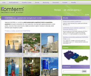 komterm.cz: Komterm a.s.
komterm, energetický managament, prodej energií, prodej tepla, úsporná řešení, TZB, výstavba kotelen, provoz kotelen, s