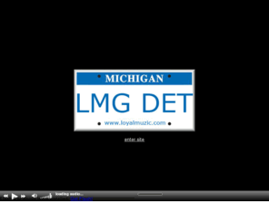 loyalmuzic.com: Loyal Muzic Group (Detroit) Hip Hop, R&B, Production, Studio, Label  - INTRO
Detroit, Recording studio, film, hip hop, rap, music, video, wjlb, fm98, 102.7, radio, mixing, mastering, booking, party,