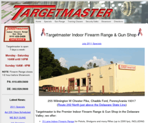 targetmaster.org: Targetmaster Indoor Firearm Range and Gun Shop
Targetmaster the premier indoor Firearm Range in the Delaware Valley.  We have a large Firearm pro shop, firearm training classes as well as a variety of Remington security safes.