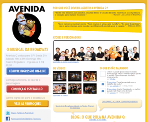 avenidaq.com.br: Avenida Q - O Musical da Broadway
Um musical da Broadway com bonecos nada inocentes que divertem o público com a maneira irreverente de tratar temas tabus da sociedade.