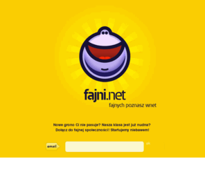 fajni.net: Fajni.net - społeczność ludzi fajnych
Chcesz uczestniczyć w tworzeniu pierwszej prawdziwej społeczności ludzi fajnych? Zapraszamy na Fajni.net