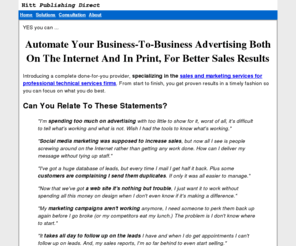 hittpublishingdirect.com: Hitt Publishing Direct Helps Business-to-Business Advertisers Create Measurable Results
Marketing automation solutions and support for technical professional services firms, supporting both Internet marketing, social media, and direct response.