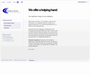 drakefarrell.com: We offer a helping hand - Drake & Farrell
Drake & Farrell, is uw weg naar een betere klanttevredenheid door het optimaliseren van uw logistieke processen. Van e-fulfilment tot complete supply chain oplossingen