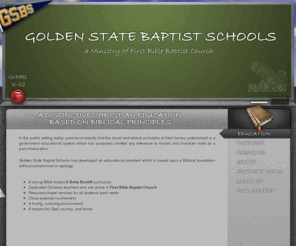 goldenstatebaptistschools.com: Golden State Baptist Schools
GSBS: Golden State Baptist Schools