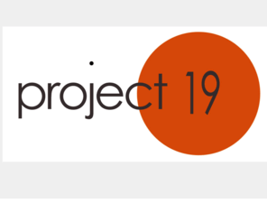 project-19.com: Project 19 online.
Project 19 :: Strictly visual.