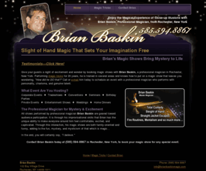 brianbaskinmagic.com: Brian Baskin | Rochester, NY - Mobile Edition
Give your guests a night of excitement and wonder by booking magic shows with Brian Baskin, a professional magician in Rochester, New York.