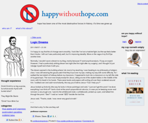 happywithouthope.com: happy without hope
hope has been one of the most destructive forces in history. it's time we grew up