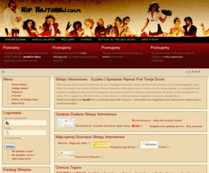 kup-najtaniej.com.pl: Kup najtaniej - katalog sklepów internetowych - e-handel, tanie zakupy online
Katalog sklepów Kup Najtaniej jest zbiorem wszystkich liczących się sklepów internetowych. U nas łatwo znajdziesz tani sklep internetowy, poczytasz o e-handlu i zrobisz udane zakupy.