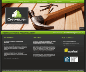 legroupechamblain.com: Le Groupe Chamblain
Construction résidentielle neuve, rénovation de tout genre, gestion de projet pour auto-constructeur, design d’intérieur personnalisé. Le Groupe Chamblain vous garantit une qualité de construction exceptionnelle de par son expérience dans le domaine de la construction.