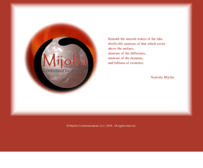 mijobacommunications.com: Mijoba Communications is the ideal source for organizations seeking cultural and linguistic competency.
Mijoba Communications will afford your company the opportunity to heighten level of cultural knowledge, skills and sensitivity, and shift resources and technologies to where they can add the most value to successfully compete in the new multicultural business arena.