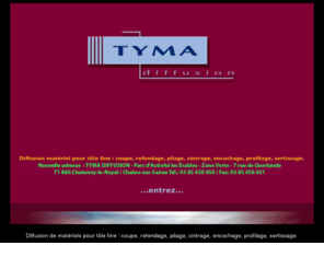 tymadiffusion.com: Tyma Diffusion - plieuse manuelle, profileuse, cisaille hydraulique, guillotine, refendeuse...
Diffusion de matériels pour tôle fine : coupe, refendage, pliage, cintrage, encochage, profilage,sertissage