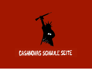 casanovasschwuleseite.de: Casanovas Schwule Site
Casanovas Schwule Seite Online