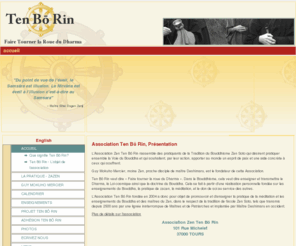 tenborin.org: Ten Bō Rin
Site officiel du Guy Mokohu Mercier et l'association Ten Bo Rin. L'Association Zen Ten Bō Rin rassemble des pratiquants de la Tradition du Bouddhisme Zen Soto qui désirent pratiquer ensemble la Voie du Bouddha.