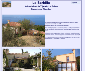 labarbilla-lapalma.com: La Barbilla, Vakantiehuis in Tijarafe, La Palma, Canarische Eilanden
La Barbilla, vakantie weg van het tourisme in een volledig vrijstaand appartement, midden in de natuur, schitterend uitzicht, gelegen op La Palma,  Canarische Eilanden