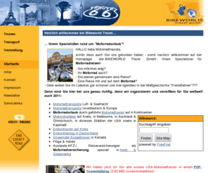 worldwide-bikeshuttle.org: Geführte  Motorradtouren, Motorradreisen, Motorradurlaub, Motorradtransporte und  Motorradvermietung weltweit
Geführte Motorradtouren, Motorradurlaub, Motorradreisen, Motorradtransporte & Motorradvermietung - Bikeworld Travel, Ihrem Spezialisten aus Detmold für Motorradurlaub.