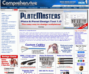 comprehensiveinc.com: Comprehensive - HDMI Cables | DVI Cables | Audio Visual Cables
Comprehensive is your single source for video, audio, and multimedia products. Specializing in HDMI cables, DVI Cables, video cables, audio cables, computer cables, connectors, adapters, video switchers, spitters, scalers and much more for the presentation, a/v, home theater, staging, and event production industries.