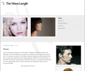thewavelengthsalon.com: Home - The Wave Length Beauty and Hair Salon,
Home - Are you looking to update your current style?  Would you like expert advice and education on how to maintain a fun new look or different ways to style...