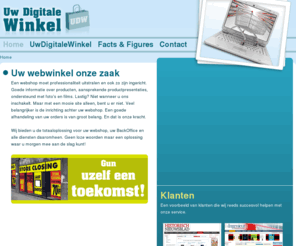 uwdigitalewinkel.nl: Welkom bij Uw Digitale Winkel
Een webshop moet professionaliteit uitstralen en ook zo zijn ingericht. Goede informatie over producten, aansprekende productpresentaties, ondersteund met foto's en films. Lastig? Niet wanneer u ons inschakelt. Maar met een mooie site alleen, bent u er ni