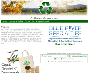 gopromogreen.com: GoPromoGreen - Home
Promotional Advertising and Advertising Specialties Company