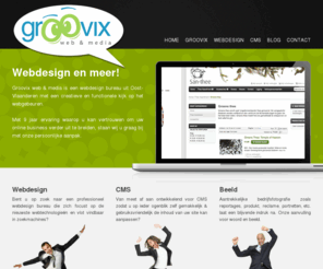 groovix.be: Webdesign en cms website ontwikkeling bij Groovix web & media
Webdesign bureau in Vlaanderen, gespecialiseerd in CMS en ecommerce.