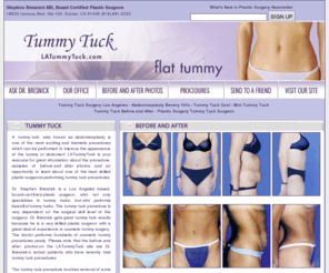 latummytuck.com: Tummy Tuck Surgery - Abdominoplasty Surgeon - Plastic Surgery Los Angeles
Tummy Tuck Surgery Los Angeles – Abdominoplasty Beverly Hills - Tummy Tuck before after pictures - Board Certified Plastic Surgeon - Encino