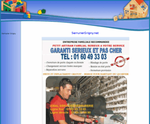 serruriergrigny.net: SerrurierGrigny.net -  entreprise familiale 01 60.49.33 03 - Serrurier 91350
Serrurier Grigny, un artisan confirmé à votre service pour installation, réparation et dépannage dans votre ville. Serrurier Grigny garanti des prix bas affiché toute l'année.