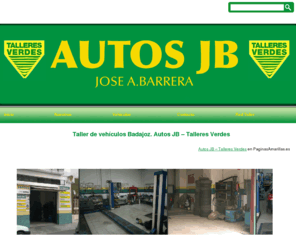 autosjb.es: Taller de vehículos Badajoz. Autos JB – Talleres Verdes
Venta de vehículos y taller de reparación. La mejor garantía postventa. Reparación de electromecánica, pre- itv, diagnosis multimarca, neumáticos, etc. Ofertas inigualables.