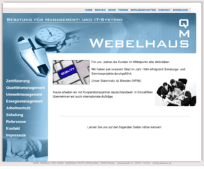 iso-9001-2008.net: WEBELHAUS QMS Stefan Webelhaus - Beratung für Management- und IT-Systeme – Qualitätsmanagement - Umweltmanagement – Energiemanagement
WEBELHAUS QMS ist einer der führenden Anbieter für Beratung und Schulung rund ums Qualitätsmanagement, Umweltmanagement und Arbeitssicherheitsmanagement in Deutschland