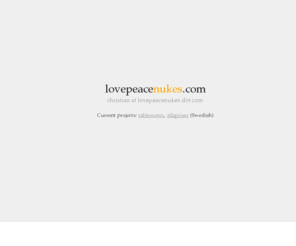 lovepeacenukes.com: Love Peace and Nukes
