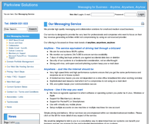 parkviewsolutions.net: Parkview Solutions - Web Mail Login
IMAP e-mail with contacts, calendar and SSL features.  Push E-mail and upport for mobile and Blackberry users.  Outlook Connector support for Microsoft Outlook integration