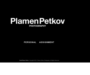 plamenpetkov.info: Plamen Petkov Photography
Plamen Petkov Photographer, Stilllife Artist Portfolio, Plamkat NYC, New York City