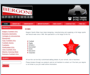 bergoni.co.uk: Bergoni Sports Wear
Bergoni Sportswear manufacture sports clothing and kits. Visit the site to design a custom kit of your choice, to suit your requirements.