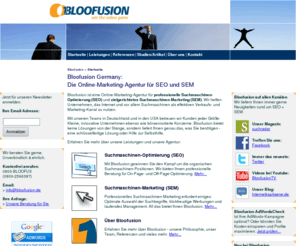 seo-safeguard.com: Online-Marketing-Agentur Bloofusion: SEO und SEM
Bloofusion ist eine Online-Marketing-Agentur für professionelle Suchmaschinen-Optimierung und zielgerichtetes Suchmaschinen-Marketing.