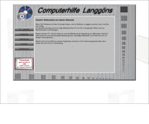 die-emich.de: Computerhilfe Langgöns
Reparatur von PCs. Behebung von Software 
>  und Hardware Problemen. Wir entwerfen und veröffentlichen Ihre 
>  Internetpräsenz, und bieten Schulungen für diverse Programme an.