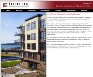 loefflerconstruction.com: Loeffler Construction Consulting, LLC SBE MBE WBE
Loeffler Construction Consulting specializes in commercial construction, remodeling projects, construction management, and consulting services.