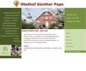 obsthof-pape.de: Obsthof Altes Land - Günther Pape - Obsthof mit der Apfelbaumpatenschaft
Unseren Obsthof im Alten Land - Hofladen mit Äpfel, Birnen, Kirschen, Pflaumen und Zwetschen. Direkt im Alten Land an der Elbe