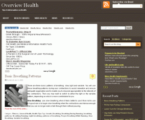 overviewhealth.com: Mens Health Womens Health Mental Health Fitness Health Questions & News Health Information Site - Overview Health
Mens health, womens health, health questions, health news, health information, health articles at health magazine Overview Health. General health tips, mental health tips, health fitness tips for being healthy