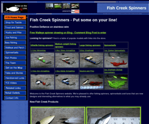 fishcreekspinners.com: Exceptional fishing spinners for your next outdoor fishing adventure. Catch all fish that strike lures and spinners.
Fish Creek Spinners offers a full selection of fishing spinner weights and colors. Exceptional hand crafted lures to bring on your next successful fishing trip.