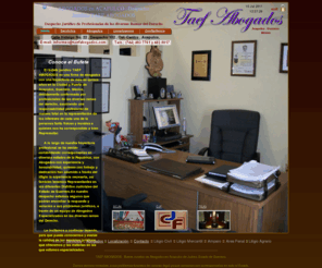 taefabogados.com: ABOGADOS EN ACAPULCO - DESPACHO JURIDICO TAEF ABOGADOS
Abogados en Acapulco es un grupo de abogados asociados en un bufete denominado TAEF ABOGADOS con servicio en todas las ramas del Derecho: Civil, Penal, Laboral, Mercantil y Agrario. Citas al 744 483 7761.En nuestro despacho estamos seguros que podrán encontrar la respuesta y solución a sus problemas jurídicos, a través de un equipo de Abogados con mas de i5 años de experiencia laboral.