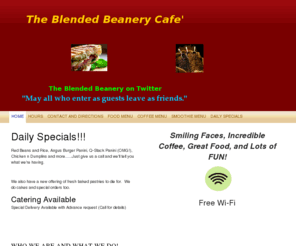 theblendedbeanery.com: The Blended Beanery - Home
Welcome to The Blended Beanery Cafe'.  Come in and enjoy! We are NOW OPEN! Drive Thru is ROLLING!!!