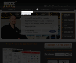 bizzrater.com: Bizz Rater
BIZZ RATER Increases business ROI while decreasing advertising (cost-per-customer). Mass-generate and mass-distribute SEO-keyword-rich business-moderated reviews and ratings that index page one (Google-Yahoo-Bing) greatly improving business's Online-reputation