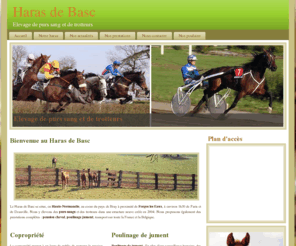 haras-basc.com: Haras Basc
Elevage de purs sang et de trotteurs - Normandie - Haras de Basc