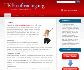 ukproofreading.org: Proofreading Services | Copyediting Services | Typing service
UKProofreading.org - 24 hour turn-around, Proofreading Services, Copyediting Services and Typing service. The best online, English proofreading service.