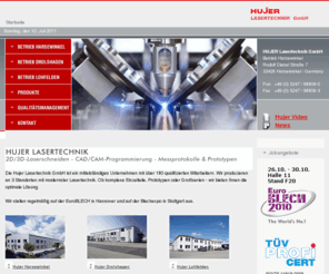 hujer-lasertechnik.de: Hujer Lasertechnik GmbH - Harsewinkel, Drolshagen
Hujer Lasertechnik - 2D/3D Laserschneiden - CAD/CAM-Programmierung - Messprotokolle & Prototypen
