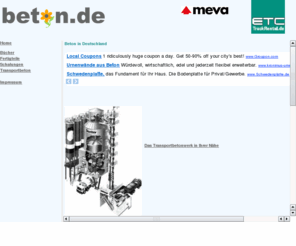 beton.de: beton.de. Das Betonportal für Fachleute und Praktiker
Beton Portal Zement Beton, Transportbeton, Bauen, Informationen, Betonpflaster, Architekten, Bauherren, fachfirma, spezialfirma, unternehmen, gesellschaft, , Baustoff, Frischbeton, Ortbeton, Eigenheim, Betonbauteile, Betonfertigteile, kostenlose Infos, Sichbeton, Betontechnik, Medien, planen, Planung, Haus, Presse, BetonMarketing, Detail, Ausschreibung, Keller, Decke, Wand, kostenlos, Mauer, Links, Nachrichten, Zement-Merkblätter, Bauphysik, Portal, Betontechnik, Haus bauen, Veranstaltungen, Ansprechpartner, Beratung, Weiße Wanne, Fundament, Dach, Beton