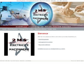 2ms-sarl.com: Électricité générale - Aménagement de Combles - Maçonnerie extérieure - 2MS SARL - Jura - 2MS - electricien
Électricité générale - Aménagement de Combles - Maçonnerie extérieure - 2MS SARL - Jura - 2MS - electricien