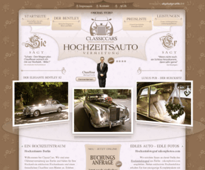 classiccars-fuchs.de: Hochzeitsauto Berlin Limousine Hochzeit
Hochzeitsauto Berlin - ClassicCars - Mit freundlichem Chauffeur und wunderschönen Bentley zur Ihrer Hochzeit...